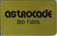 Astrocade Name Tag for Bob Fabris